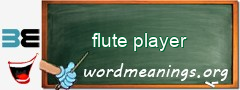 WordMeaning blackboard for flute player